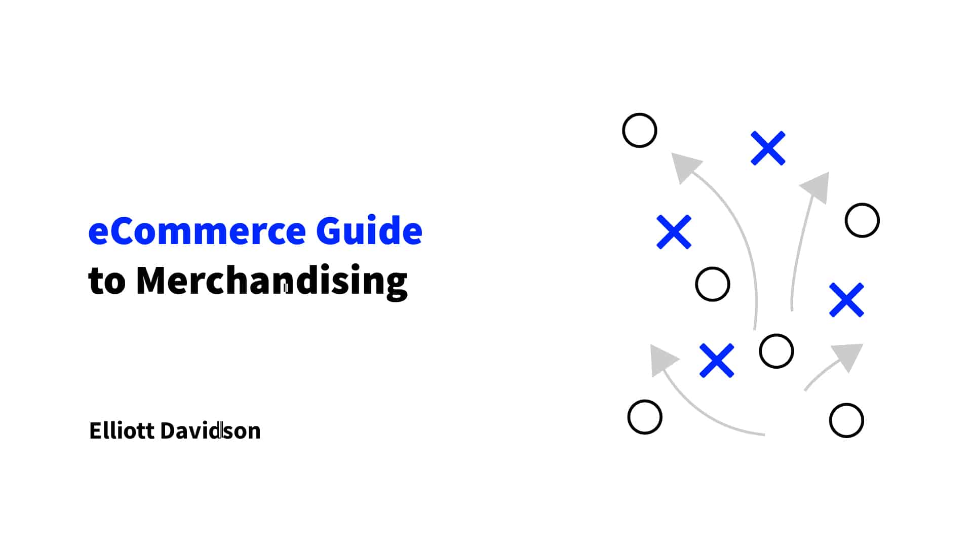 eCommerce Guide to Merchandising
